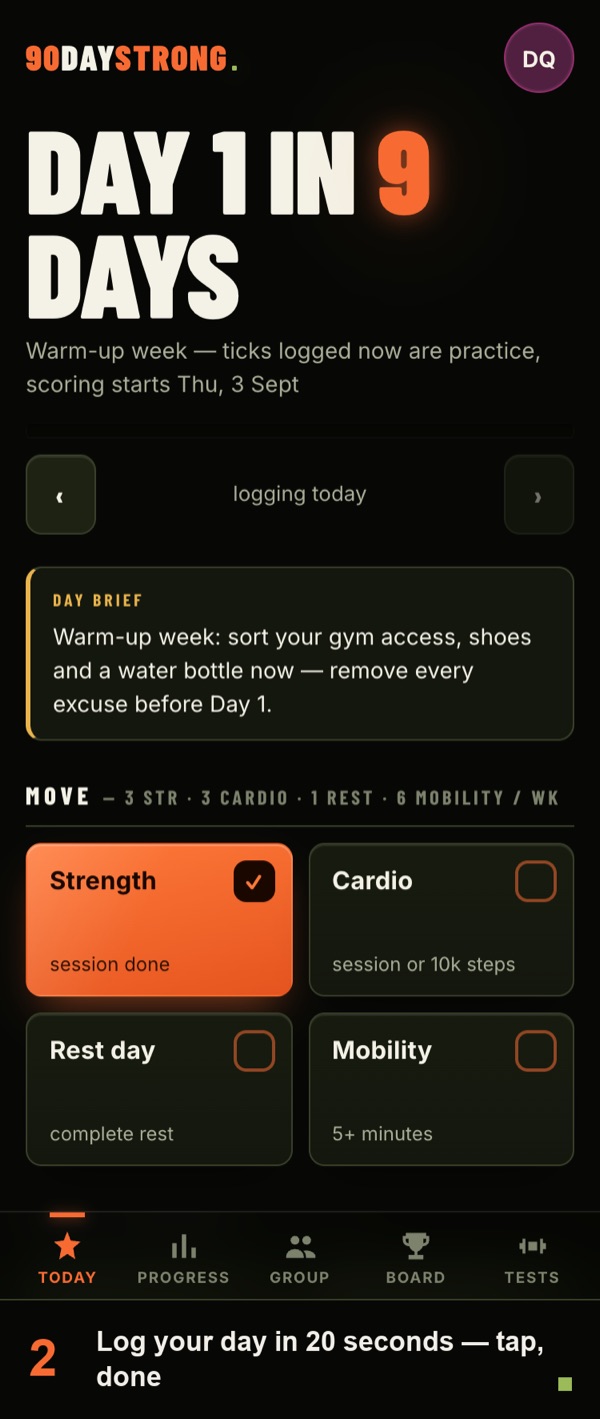 90 Day Strong, the Today screen: eight daily ticks and the day brief
